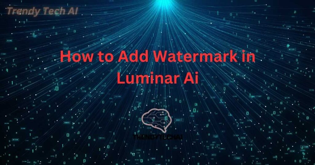 How to Add Watermark in Luminar Ai