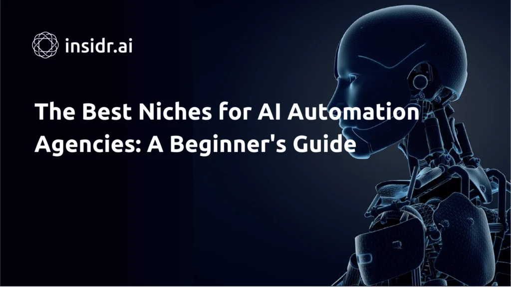 The Best Niches For Ai Automation Agencies (Beginners Guide)